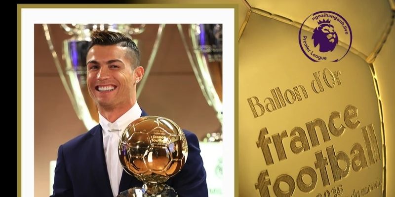 Quả bóng vàng được biết đến rộng rãi với cái tên Ballon d’Or